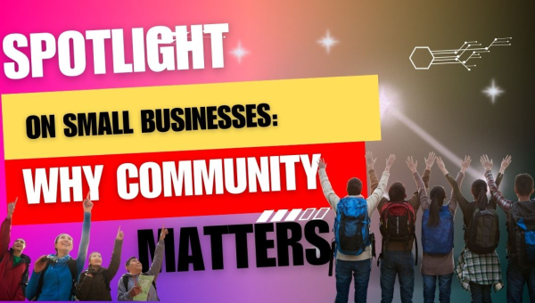 Spotlight on Small Businesses: Why Community Matters